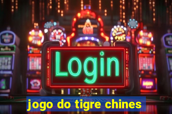 jogo do tigre chines